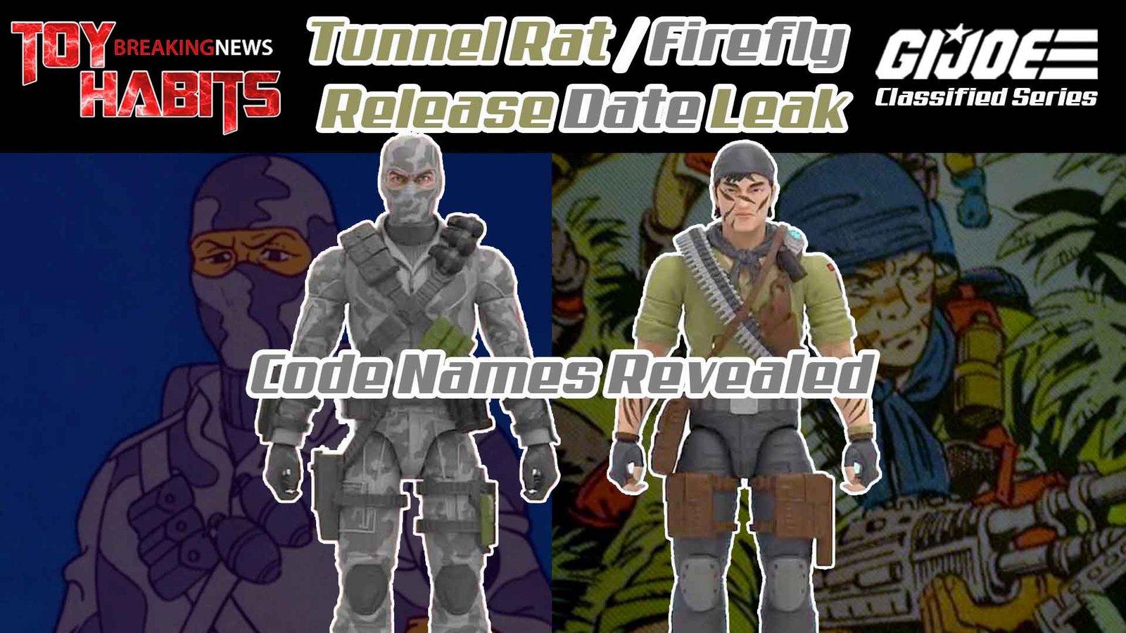 Tunnel-Rat-and-Firefly-GI-Joe-Classified-Series-Code-Name-and-Release-Date-Leak